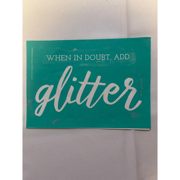 Chalk‎ Couture Used 5X7 " When In Doubt Add Glitter Transfer - Picture 1 of 6